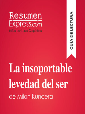 cover image of La insoportable levedad del ser de Milan Kundera (Guía de lectura)